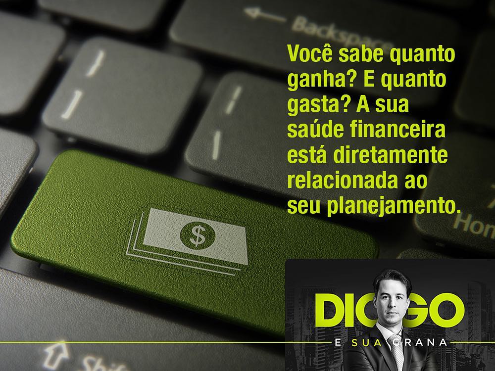 Você sabe quanto ganha? E quanto gasta?