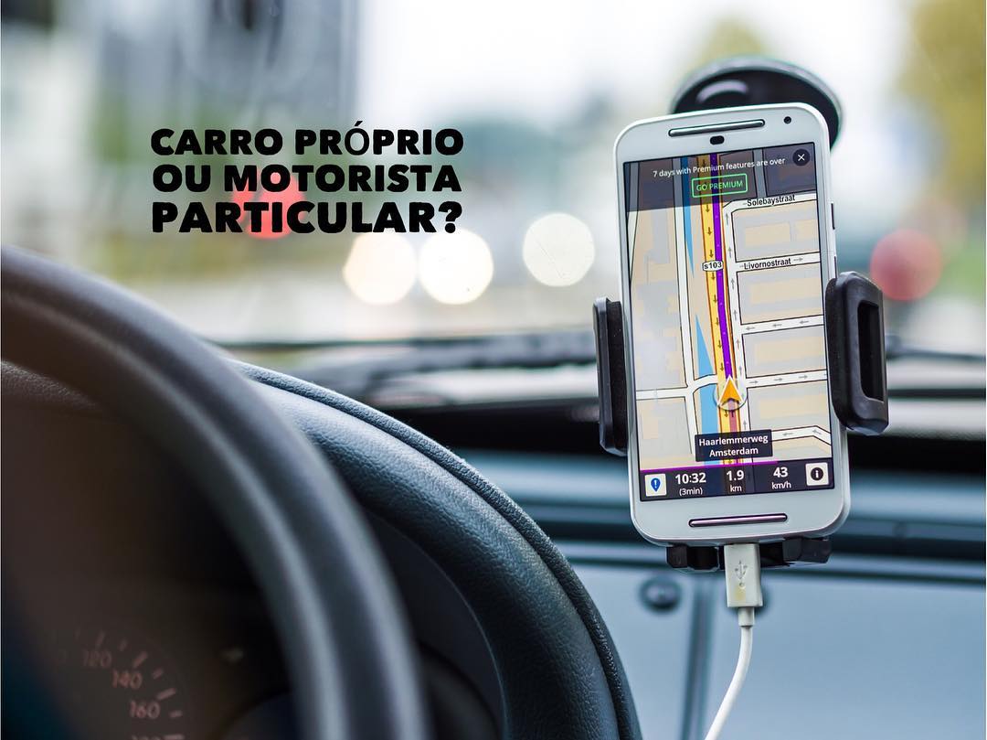 CARRO PRÓPRIO OU MOTORISTA PARTICULAR ?